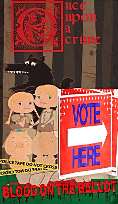 Once Upon a Crime: Blood on the Ballot